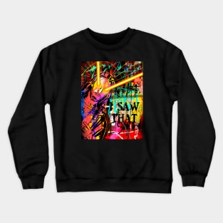 jesus i saw that meme Crewneck Sweatshirt